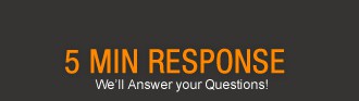5 minute response time to your questions